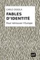 FABLES D'IDENTITES  -  POUR RETROUVER L'EUROPE 